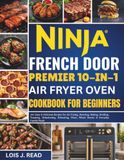 NINJA FRENCH DOOR PREMIER 10-IN-1 AIR FRY OVEN COOKBOOK FOR BEGINNERS