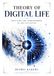 THEORY OF DIGITAL LIFE: REDEFINING LIFE, CONSCIOUSNESS, AI, AND CIVILIZATION