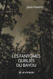 Les GPSR Kontakt Les fantômes oubliés du bayou Paperback