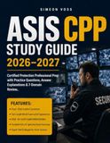 ASIS CPP Study Guide 2026–2027: Certified Protection Professional Prep with Practice Questions Answer Explanations & 7-Domain Review