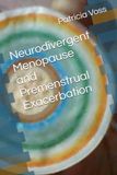 Neurodivergent Menopause and Premenstrual Exacerbation