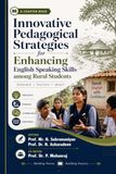 Innovative Libri GmbH Innovative Pedagogical Strategies for Enhancing English Speaking Skills among Rural Students