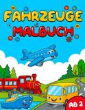Fahrzeuge Malbuch: Malbuch ab 2 Jahren mit großen Motiven – Autos, Züge & mehr | Mit Fahrzeugnamen (erste Wörter)