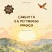 Carlotta e il Pettirosso magico: edizione junior 3-5 anni