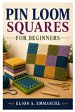 PIN Libri GmbH Pin Loom Squares for Beginners