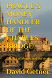 Le manipulateur d'argent de Prague du pont Charles : l'art de l'argent et de la survie