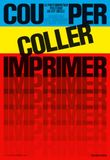 Couper, coller, imprimer - Le photomontage politique au XXe siècle