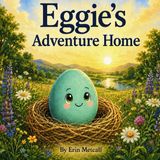 Eggie's Adventure Home - Paperback