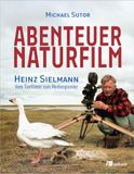 Abenteuer Oekom Verlag Abenteuer Naturfilm Hardcover