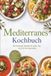 Mediterranes Kochbuch