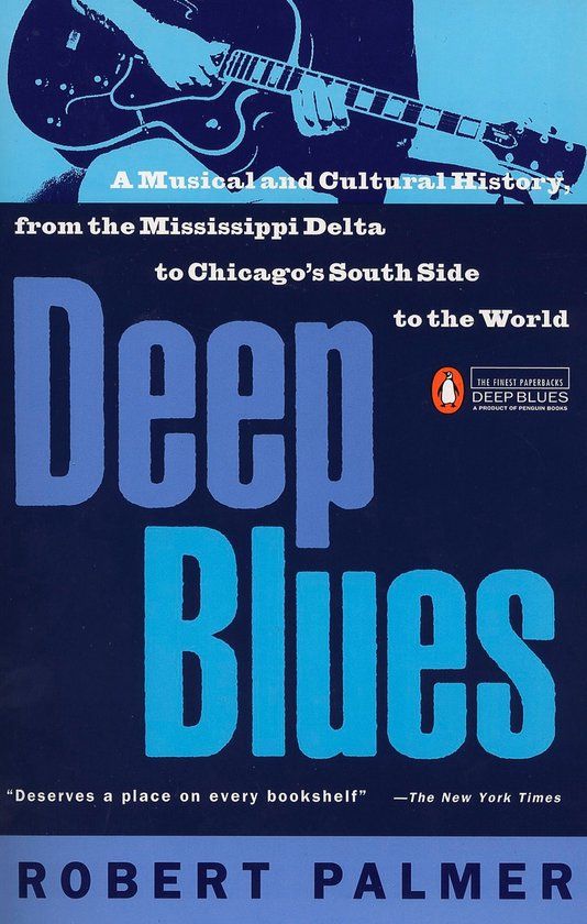 Deep Penguin USA Deep Blues: A Musical and Cultural History of the Mississippi Delta
