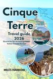 Cinque Terre Travel Guide 2026