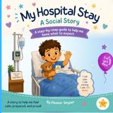 My Hospital Stay: A Social Story