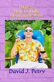 DAVE'S How to Make Homemade Wine