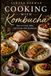 The Kombucha Cookbook