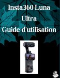 Insta360 Luna Ultra Guide d'utilisation
