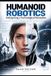 HUMANOID ROBOTICS: Anticipating a Technological Revolution
