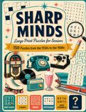 SHARP MINDS: Large-Print Nostalgia Puzzles for Seniors