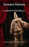 IL SOGNO DI PULCINELLA: ovvero chiste so' nummere sicure ?