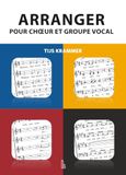 Arranger pour chœur et groupe vocal