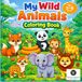 My Wild Animals Coloring Book