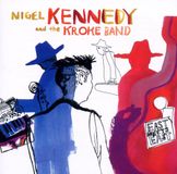 Warner Music East Meets East - Nigel Kennedy/kroke