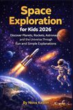 Space Exploration for Kids 2026