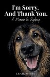 I'm Libri GmbH I'm Sorry. And Thank You. A Memoir to Sydney Paperback