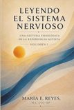 Leyendo El Sistema Nervioso: Una lectura fisiolgica de la experiencia autista