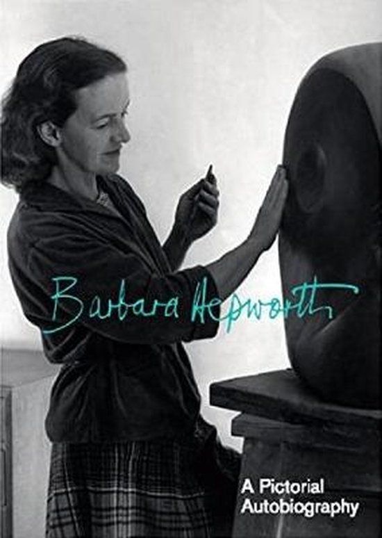 Barbara Hepworth: A Pictorial Autobiography (Paperback)
