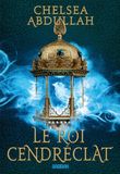 La Trilogie de la Mer de Sable - Livre 02 Le Roi Cendréclat (broché) (02)