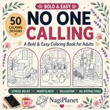 No One Calling: A Bold & Easy Coloring Book for Adults