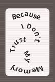 Because I don't trust my memory: Notebook to write down ideas, thoughts or simple journaling.
