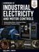 HANDBOOK OF INDUSTRIAL ELECTRICITY AND MOTOR CONTROLS: Understanding Motors, Contactors, Relays, and Variable Frequency Drives