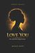 Love Independently Published Serenity Sessions- Love You Paperback