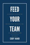 Feed Libri GmbH Feed Your Team: A Leadership Playbook for Building Trust, Belonging, and High-Performing Teams