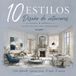 Diseño de Interiores: Guía de decoración para conseguir los estilos mediterráneo, industrial, boho, nórdico, tropical, art déco, japandi, mid-century, marinero y parisino.