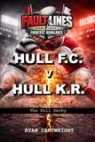 Hull FC Hull FC v Hull Kingston Rovers: The Hull Derby