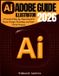 Adobe Tools Mastery: Adobe Illustrator Guide 2026