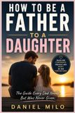 How Independently Published How to Be a Father to a Daughter