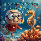 Finneas the Flea Explores the Deep Ocean
