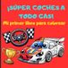 ¡ SÚPER COCHES A TODO GAS ! Mi primer libro para colorear.