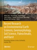 Recent Springer Nature Advances in Science, Technology & Innovation- Recent Research on Environmental Earth Sciences, Geomorphology, Soil Science, Paleoclimate, and Karst