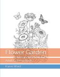 Flower Garden: Adult Coloring Book