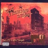 Sonic Rendezvous Dog Fashion Disco - The City Is Alive Tonight - Live In Baltimore (CD | DVD)