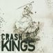 Crash Kings - Crash Kings