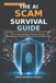 LE GUIDE DE SURVIE À L'ESCROQUERIE IA