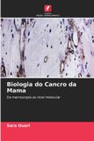 Biologia Edicoes Nosso Conhecimento Biologia do Cancro da Mama Paperback