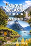 NUOVO ZELANDA GUIDA DI VIAGGIO 2026