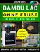 Bambu Lab A1 Mini, A1, P1S, H2S & AMS: Der praktische Einsteiger-Guide zu Bambu Studio und Filamentwahl